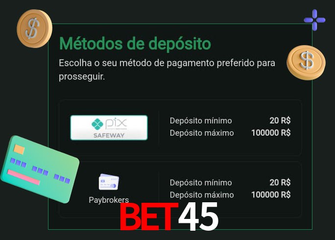 O cassino Bet45 oferece uma grande variedade de métodos de pagamento